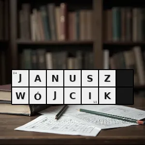 Rozwiązanie krzyżówki: były trener kadry piłkarskiej - janusz wójcik | hasła, synonimy i podpowiedzi Hasło krzyżówkowe były trener kadry piłkarskiej - janusz wójcik – rozwiązanie, synonimy, podpowiedzi i definicje krzyżówkowe